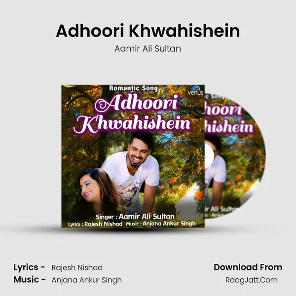 Adhoori Khwahishein mp3 song