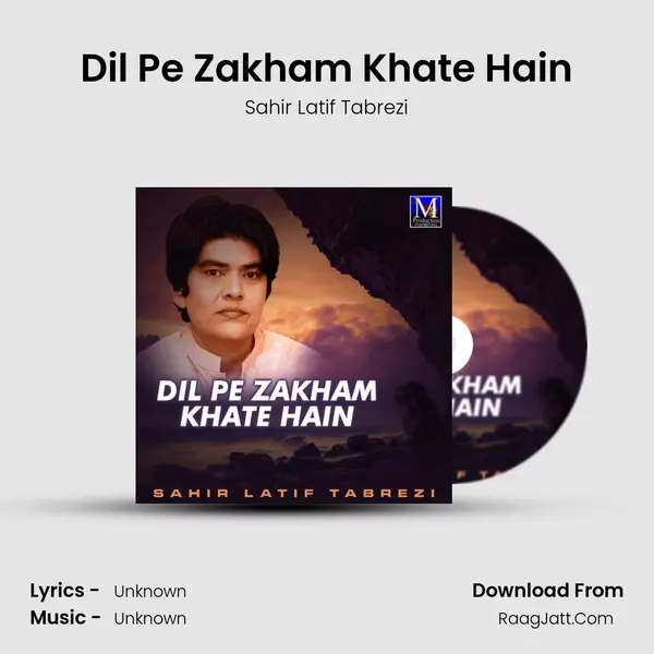 Dil Pe Zakham Khate Hain MP3 Song by Sahir Latif Tabrezi Cover