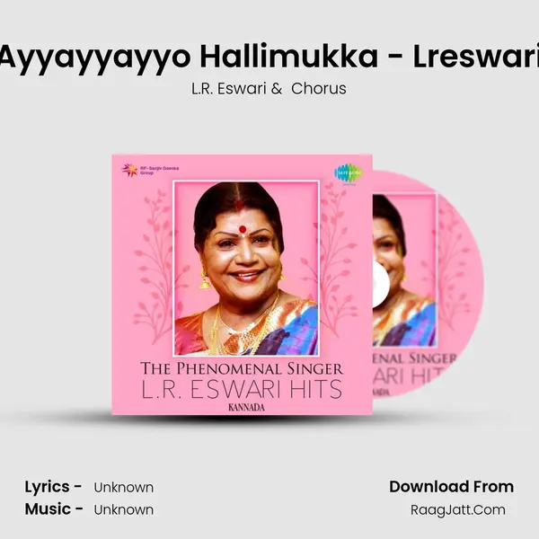 Ayyayyayyo Hallimukka - Lreswari MP3 Song by L.R. Eswari Cover