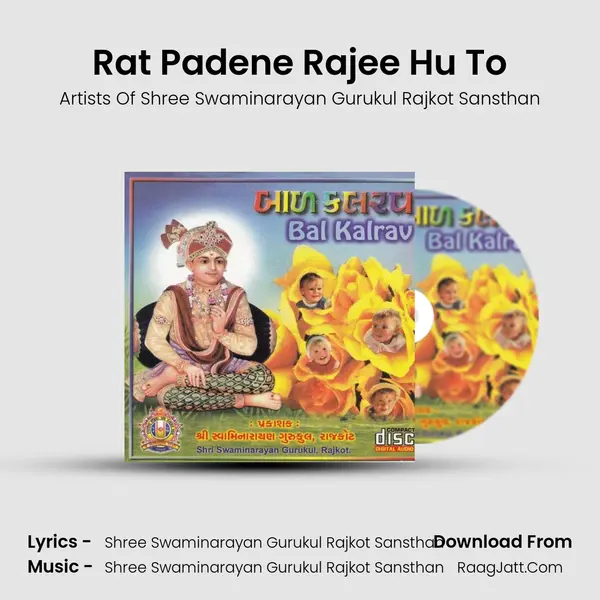 Rat Padene Rajee Hu To MP3 Song by Artists Of Shree Swaminarayan Gurukul Rajkot Sansthan Cover