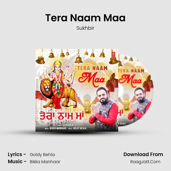 Tera Naam Maa - Sukhbir