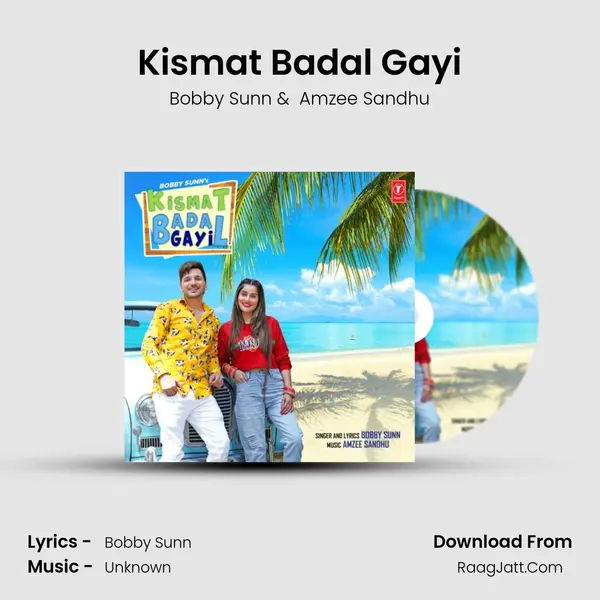 Kismat Badal Gayi MP3 Song by Bobby Sunn Cover