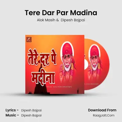 Tere Dar Par Madina MP3 Song by Alok Masih Cover