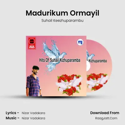 Madurikum Ormayil MP3 Song by Suhail Keezhuparambu Cover