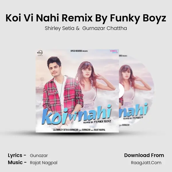 Koi Vi Nahi Remix By Funky Boyz - Shirley Setia