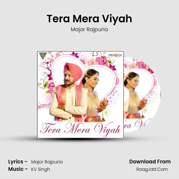 Tera Mera Viyah - Major Rajpuria