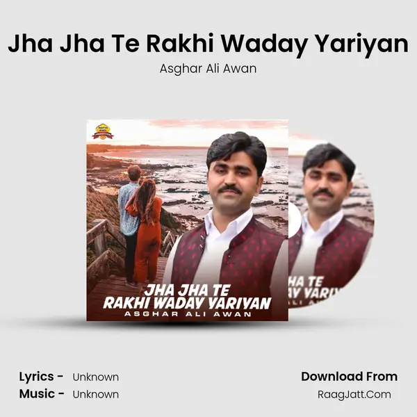 Jha Jha Te Rakhi Waday Yariyan MP3 Song by Asghar Ali Awan Cover