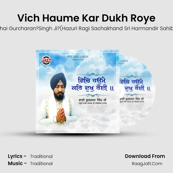 Vich Haume Kar Dukh Roye - Bhai Gurcharan?Singh Ji?(Hazuri Ragi Sachakhand Sri Harmandir Sahib)