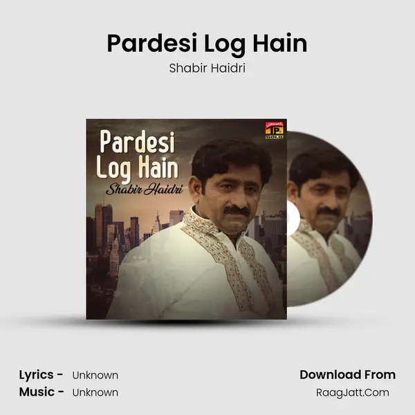 Pardesi Log Hain mp3 song