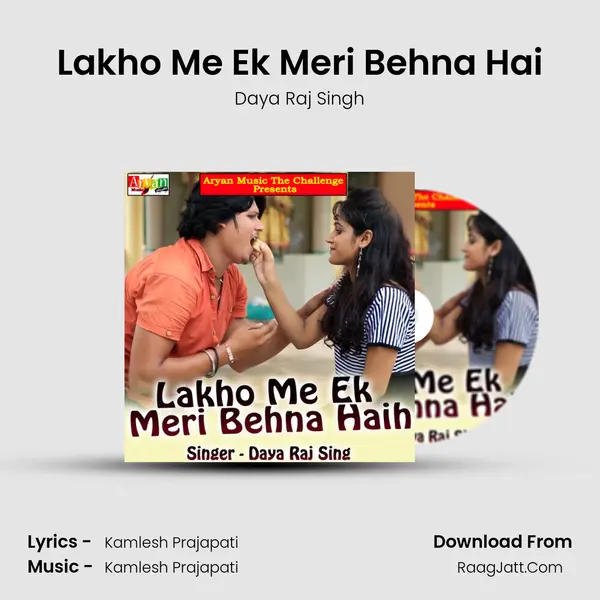 Lakho Me Ek Meri Behna Hai MP3 Song by Daya Raj Singh Cover