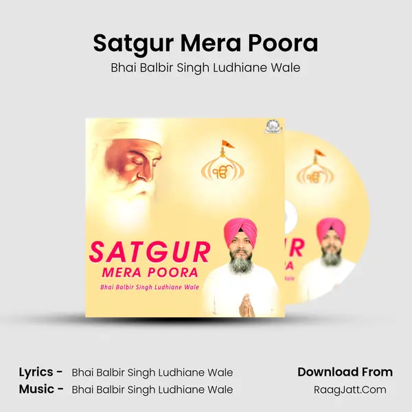Satgur Mera Poora MP3 Song by Bhai Balbir Singh Ludhiane Wale Cover