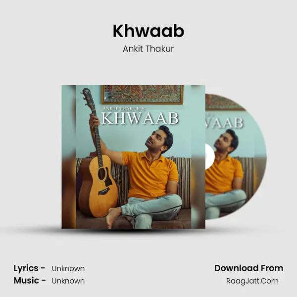 Khwaab MP3 Song by Ankit Thakur Cover