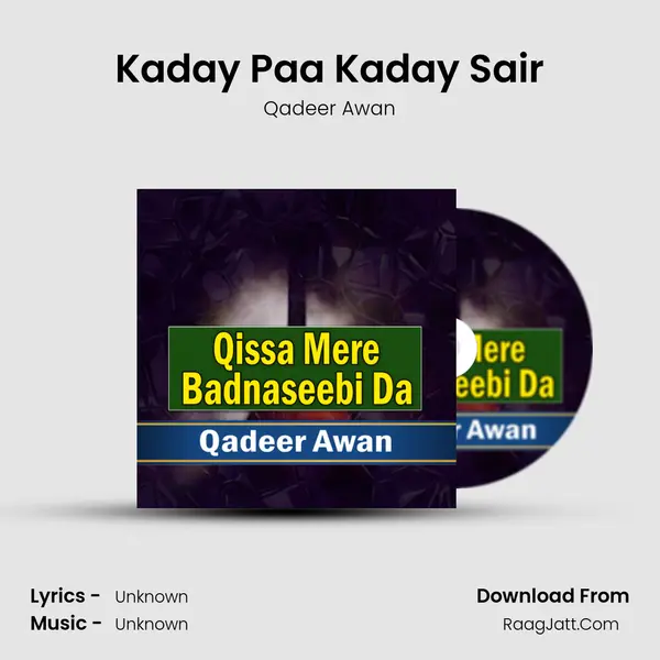 Kaday Paa Kaday Sair MP3 Song by Qadeer Awan Cover