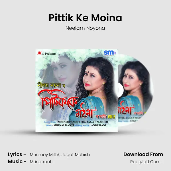 Pittik Ke Moina - Neelam Noyona