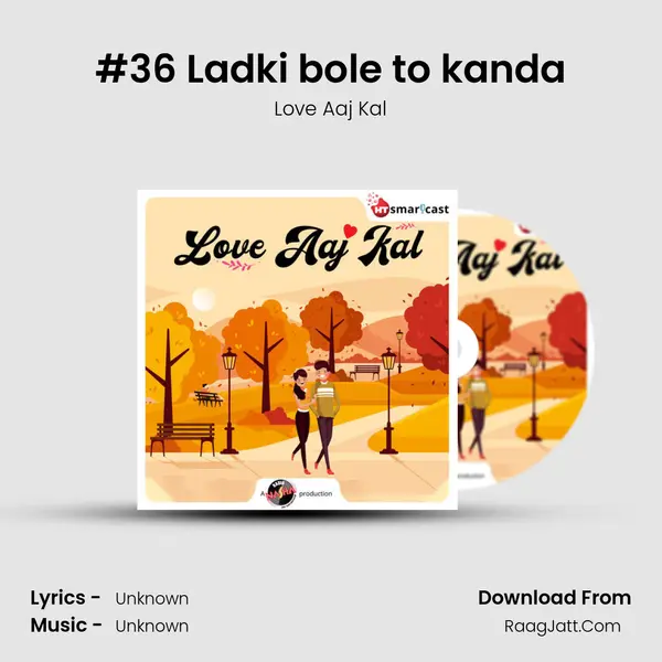 #36 Ladki bole to kanda MP3 Song by Love Aaj Kal Cover