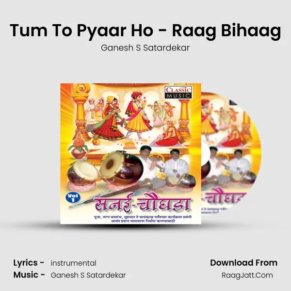Tum To Pyaar Ho - Raag Bihaag MP3 Song by Ganesh S Satardekar Cover