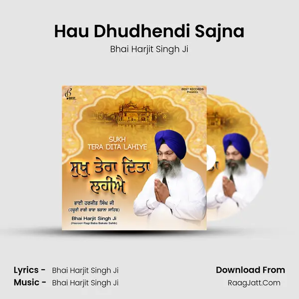 Hau Dhudhendi Sajna MP3 Song by Bhai Harjit Singh Ji Cover