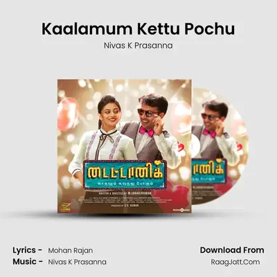 Kaalamum Kettu Pochu MP3 Song by Nivas K Prasanna Cover