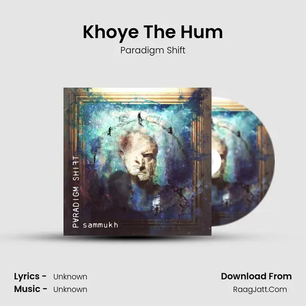 Khoye The Hum mp3 song