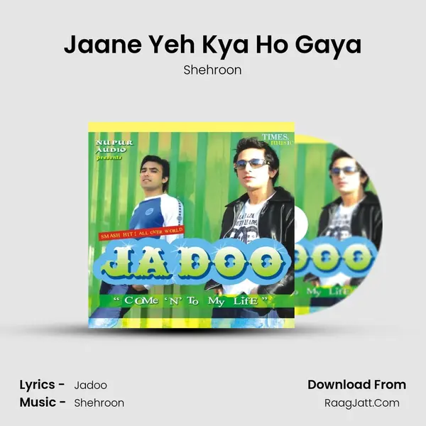 Jaane Yeh Kya Ho Gaya MP3 Song by Shehroon Cover