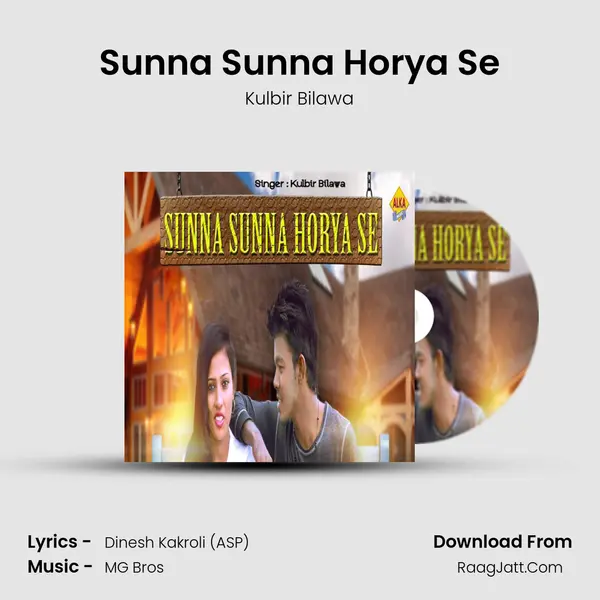Sunna Sunna Horya Se - Kulbir Bilawa