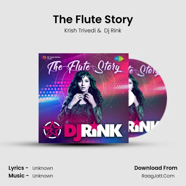 The Flute Story - DJ Rink - Krish Trivedi