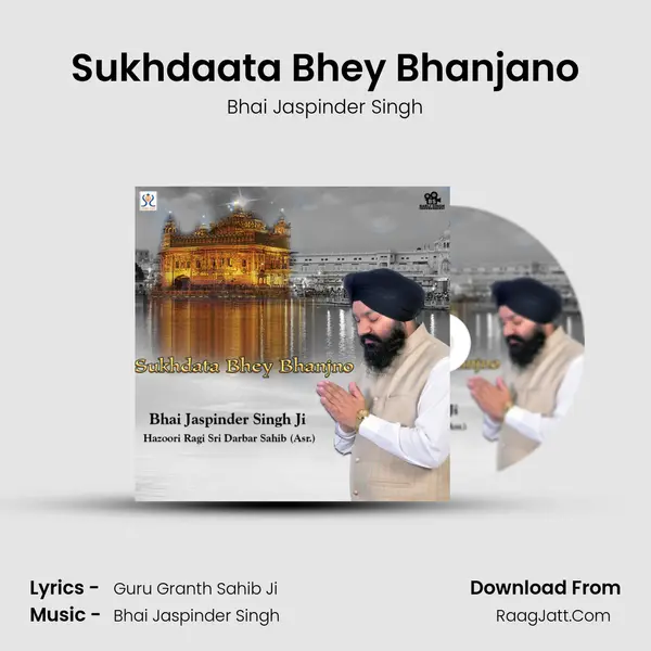 Sukhdaata Bhey Bhanjano MP3 Song by Bhai Jaspinder Singh Cover