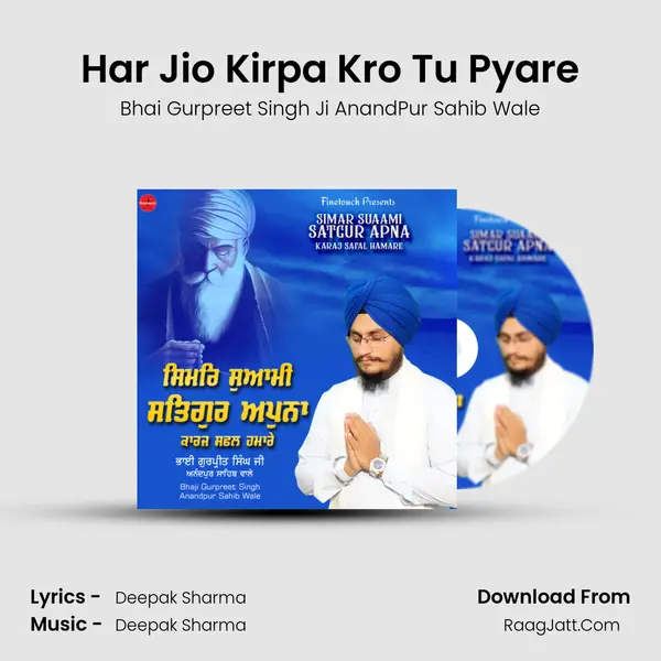Har Jio Kirpa Kro Tu Pyare MP3 Song by Bhai Gurpreet Singh Ji AnandPur Sahib Wale Cover