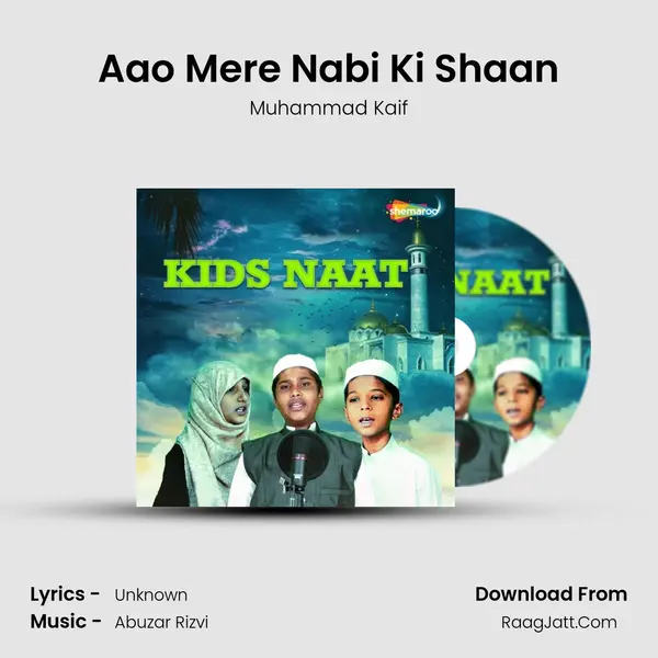 Aao Mere Nabi Ki Shaan mp3 song