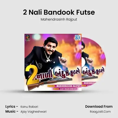 2 Nali Bandook Futse - Mahendrasinh Rajput
