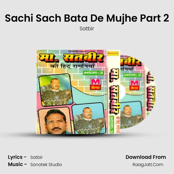 Sachi Sach Bata De Mujhe Part 2 MP3 Song by Satbir Cover