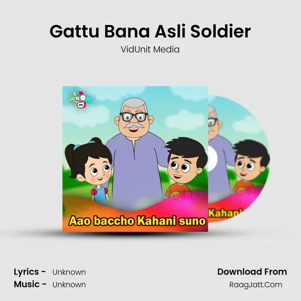 Gattu Bana Asli Soldier MP3 Song by VidUnit Media Cover