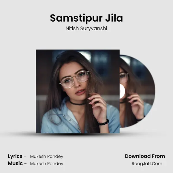 Samstipur Jila mp3 song