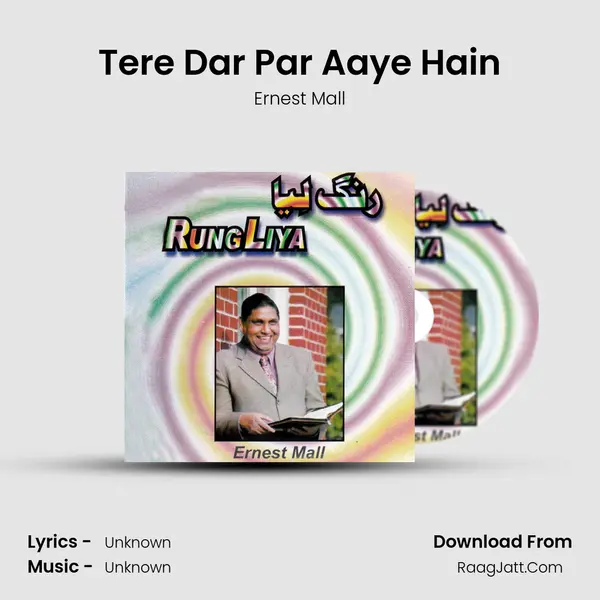 Tere Dar Par Aaye Hain MP3 Song by Ernest Mall Cover