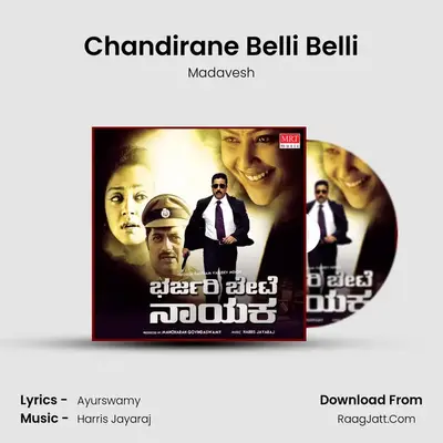 Chandirane Belli Belli MP3 Song by Madavesh Cover