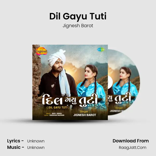 Dil Gayu Tuti - Jignesh Barot