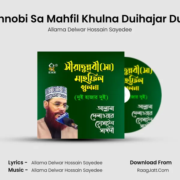 Siratunnobi Sa Mahfil Khulna Duihajar Dui, Pt. 3 MP3 Song by Allama Delwar Hossain Sayedee Cover