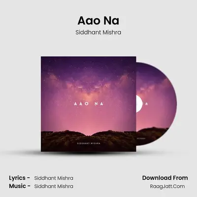 Aao Na MP3 Song by Siddhant Mishra Cover