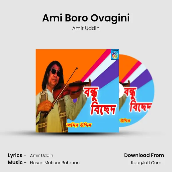 Ami Boro Ovagini mp3 song