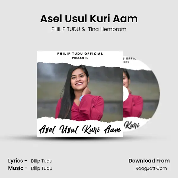 Asel Usul Kuri Aam MP3 Song by PHILIP TUDU Cover