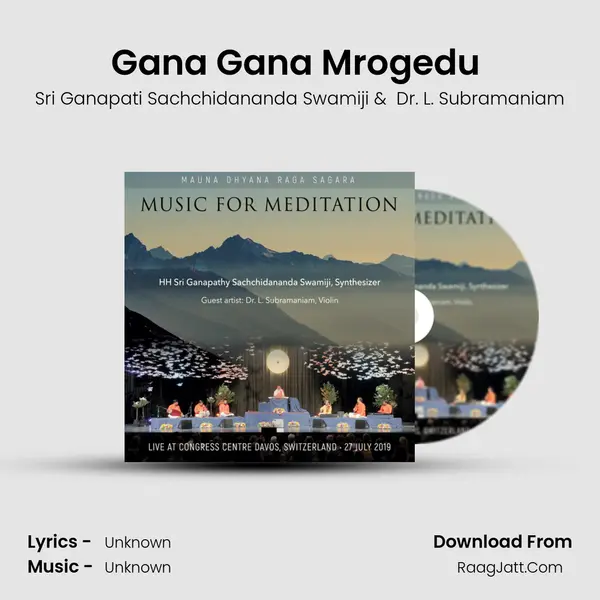 Gana Gana Mrogedu (Vasanti Raga) MP3 Song by Sri Ganapati Sachchidananda Swamiji Cover