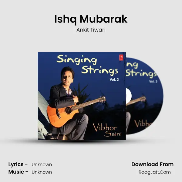 Ishq Mubarak MP3 Song by Ankit Tiwari Cover