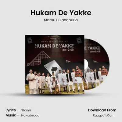 Hukam De Yakke mp3 song