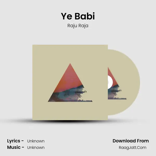 Ye Babi MP3 Song by Raju Raja Cover