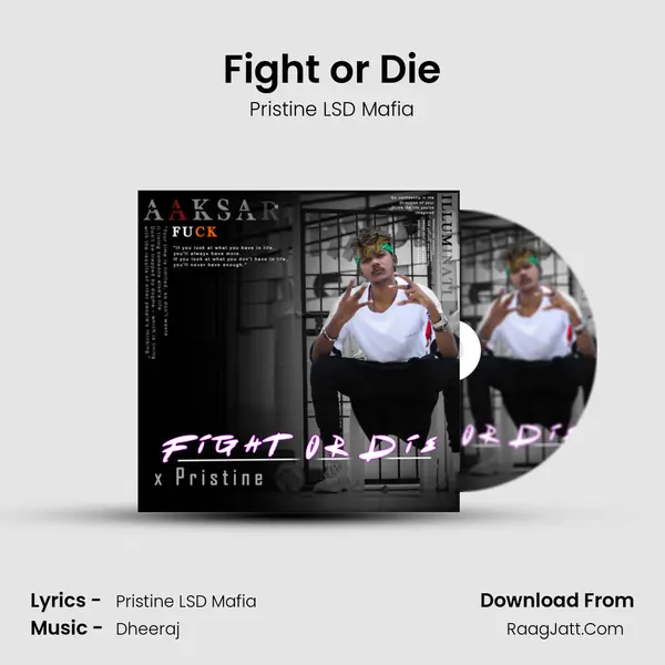 Fight or Die - Pristine LSD Mafia