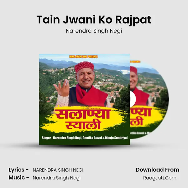 Tain Jwani Ko Rajpat MP3 Song by Narendra Singh Negi Cover