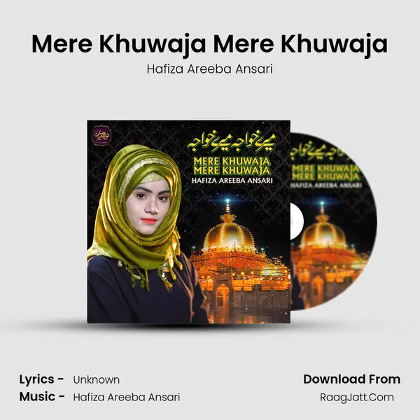 Mere Khuwaja Mere Khuwaja - Single - Hafiza Areeba Ansari