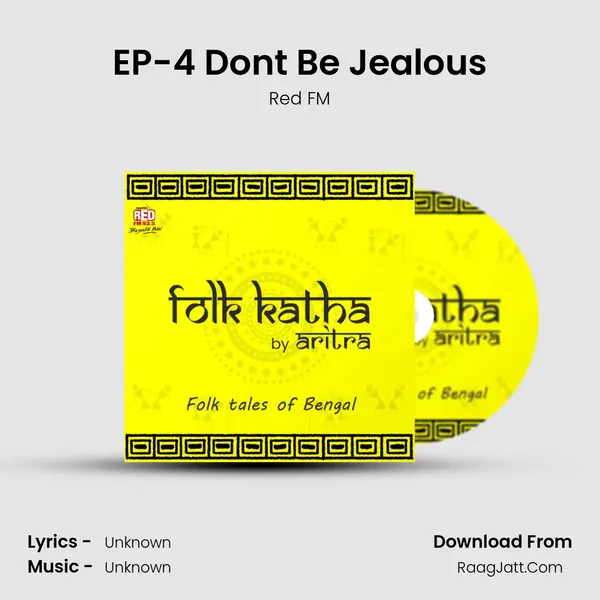 EP-4 Dont Be Jealous MP3 Song by Red FM Cover