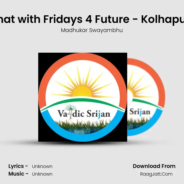 Candid Chat with Friday's 4 Future - Kolhapur Chapter MP3 Song by Madhukar Swayambhu Cover