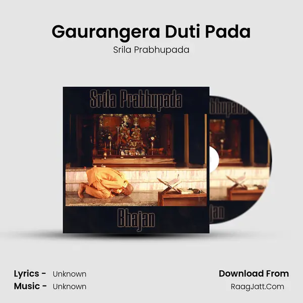 Gaurangera Duti Pada MP3 Song by Srila Prabhupada Cover